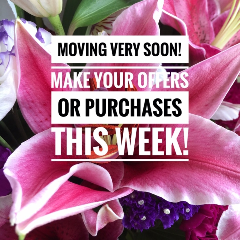 MOVING THIS WEEK- MAKE OFFERS AND PURCHASES